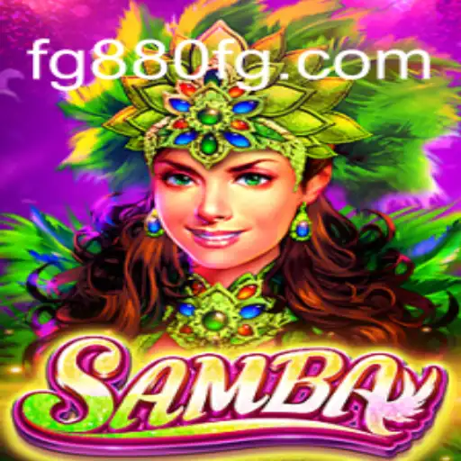 Samba: Unveiling the Vibrant World of FG880's Premier Slot Game